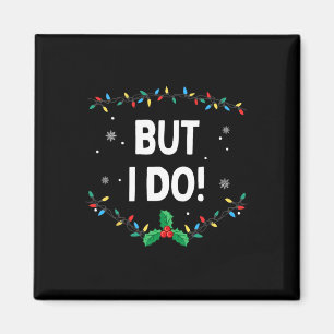 I Don't Do Matching Christmas Outfits But I Do Magnet
