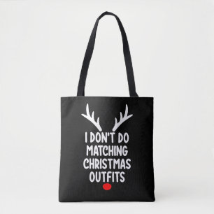 I Don't Do Matching Christmas Outfits Family Tote Bag