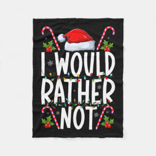 I Don't Do Matching Christmas Outfits I Would Rath Fleece Blanket
