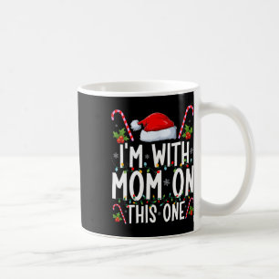 I Don't Do Matching Christmas Outfits I'm With Mum Coffee Mug