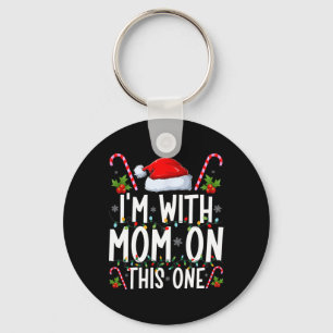 I Don't Do Matching Christmas Outfits I'm With Mum Key Ring