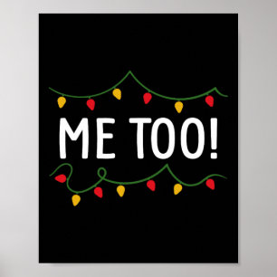 I Don't Do Matching Christmas Outfits Me Too Poster