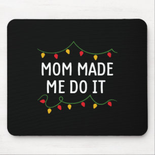 I Don't Do Matching Christmas Outfits Mum Made Me  Mouse Mat