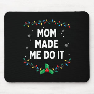 I Don't Do Matching Christmas Outfits Mum Made Me  Mouse Mat
