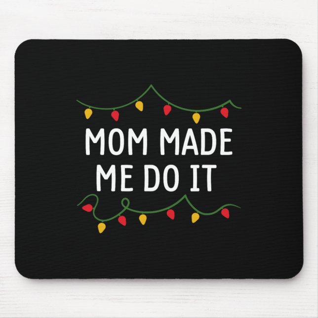I Don't Do Matching Christmas Outfits Mum Made Me  Mouse Mat (Front)