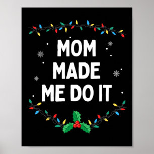 I Don't Do Matching Christmas Outfits Mum Made Me Poster