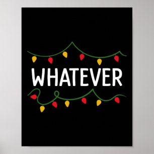 I Don't Do Matching Christmas Outfits Whatever  Poster