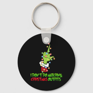 I Don't Do Matching Christmas Outfits Xmas Family  Key Ring