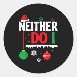 I Don't Do Matching Christmas Pajamas Funny Family Classic Round Sticker