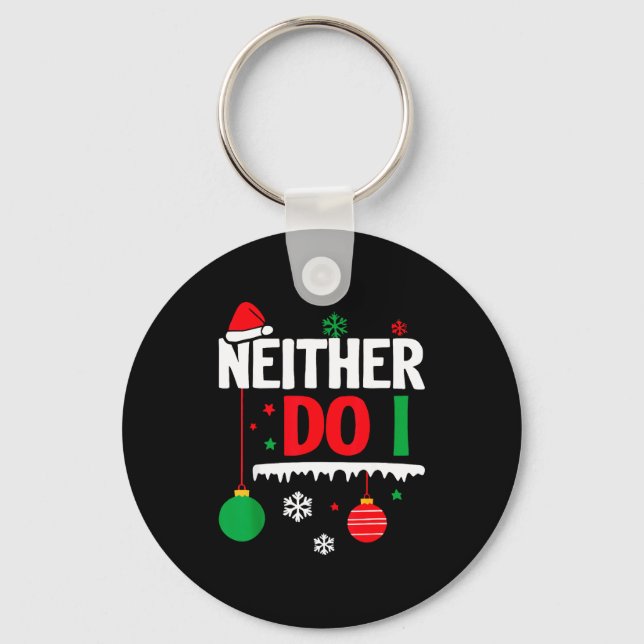 I Don't Do Matching Christmas Pajamas Funny Family Key Ring (Front)