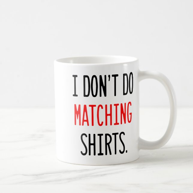 I Don't Do Matching Hearts Valentines Day Couples  Coffee Mug (Right)