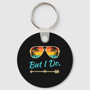 I Don't Do Matching Shirts But I Do Funny Matching Key Ring