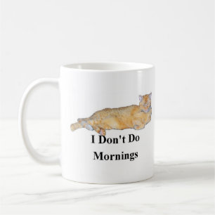 I Don't Do Morning Coffee Mug