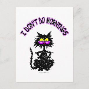"I Don't Do Mornings" Cat Gifts Postcard