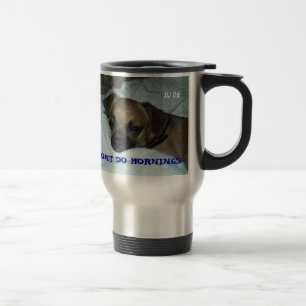 I DON'T DO MORNINGS, DJ 06 TRAVEL MUG