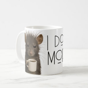 I don't do mornings funny mouse caffeine coffee mug