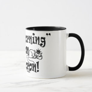 I don't "Do" mornings! Mug