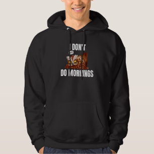 I Don't Do Mornings Owl Saying Lazy Sleeping Owls Hoodie
