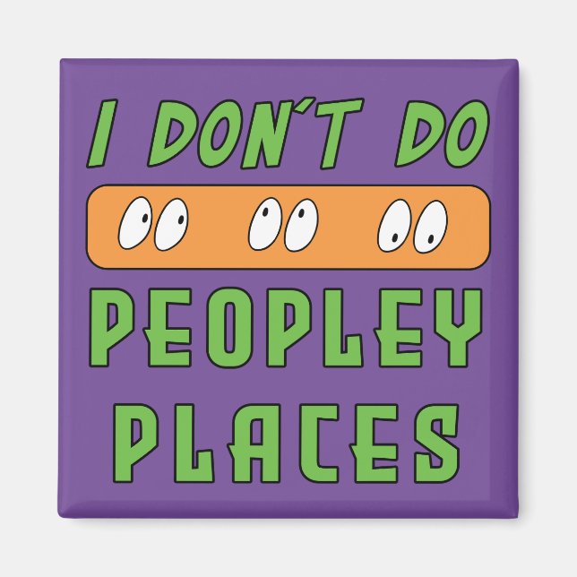 I don't do Peopley Places Magnet (Front)