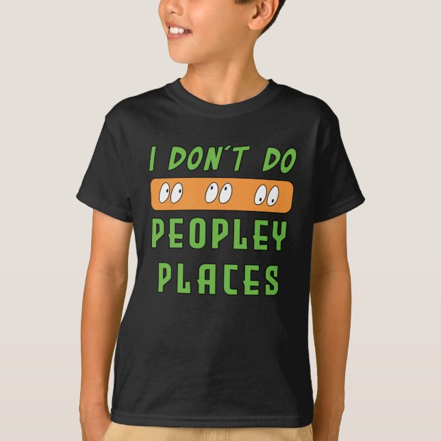 I don't do Peopley Places T-Shirt (Front)