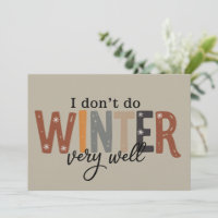 I Don't Do Winter Very Well Cosy Season Freezing 