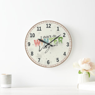 I Don't Do Winter Very Well Funny Winter Large Clock