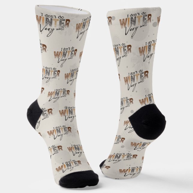 I Don't Do Winter Very Well Funny Winter Socks (Angled)