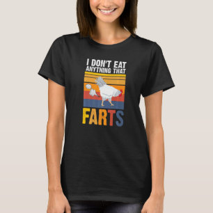 I Don't Eat Anything That Farts Chicken Vegetaria T-Shirt