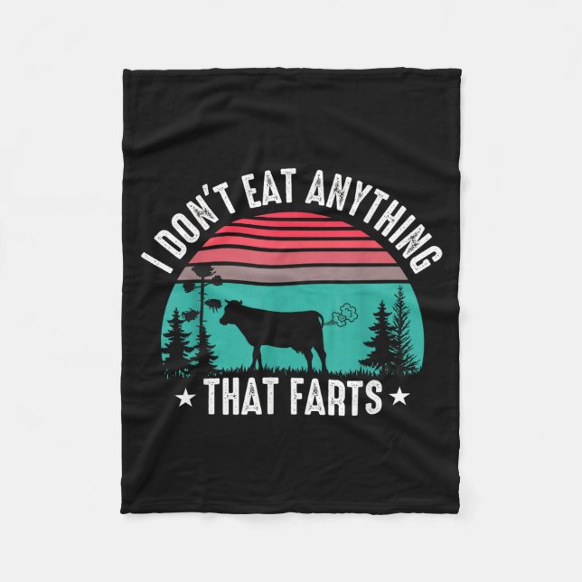 I Don't Eat Anything That Farts  Fleece Blanket (Front)