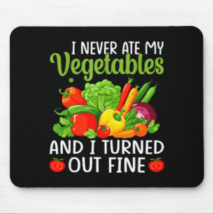 I Don't Eat Anything Vegetables Funny Vegetarian S Mouse Mat