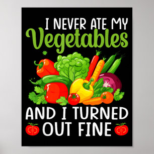 I Don't Eat Anything Vegetables Funny Vegetarian S Poster