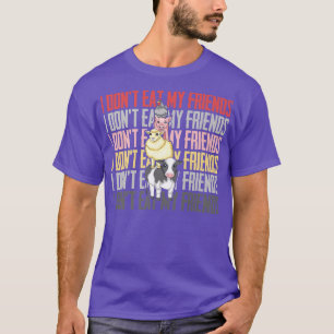 I Don't Eat My Friends Cow Sheep Pig Chicken Go Ve T-Shirt