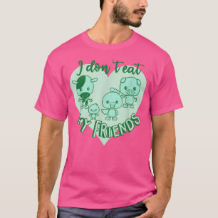 I don't eat my friends cute animals vegetarian veg T-Shirt