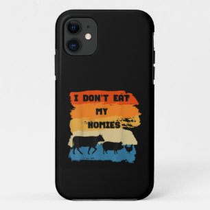 I Don't Eat My Homies Funny Gift For Vegetarian Ve iPhone 11 Case