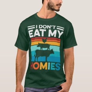 I Don't Eat My Homies Funny Vegetarian Vegan Retro T-Shirt