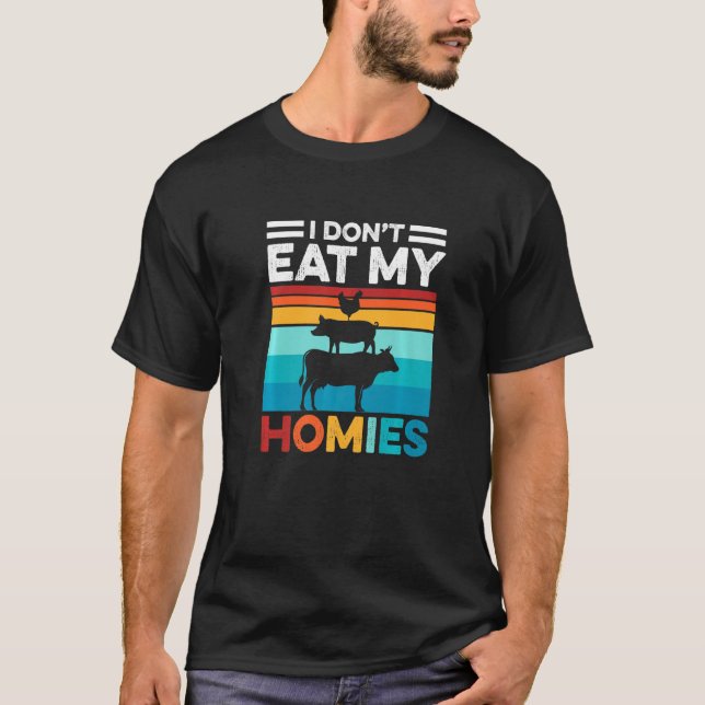 I Don't Eat My Homies  Vegetarian Vegan Retro T-Shirt (Front)