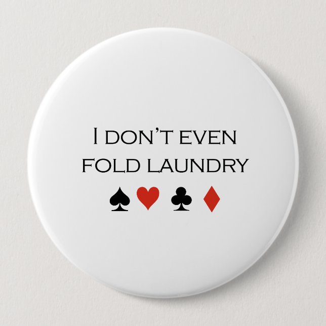 I dont even fold laundry T-shirt 10 Cm Round Badge (Front)