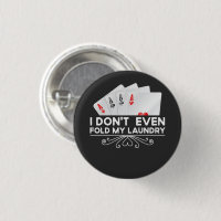 I Don't Even Fold My Laundry Card Game Lover Gift 
