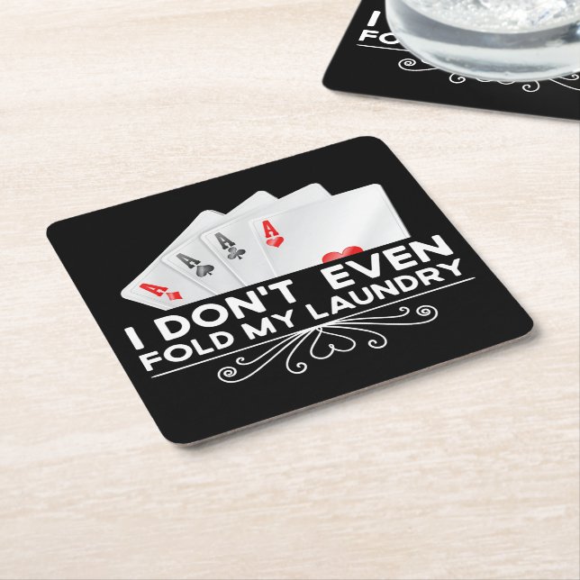 I Don't Even Fold My Laundry Card Game Lover Gift  Square Paper Coaster (Angled)