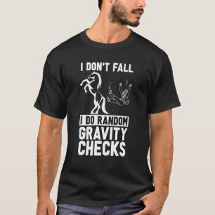 I Don't Fall I Do Random Horseback Riding Show Jum T-Shirt