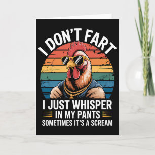 I Don't Fart I Just Whisper In My Pants Funny Chic Card