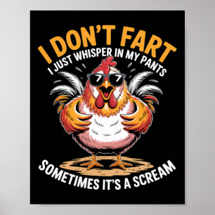 I Don't Fart I Just Whisper In My Pants Funny Chic Poster