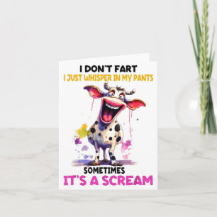 I Don't Fart I Just Whisper In My Pants It's A Scr Card