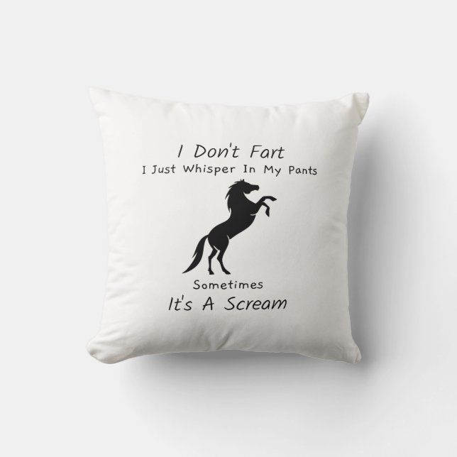 I Don't Fart I Just Whisper In My Pants Sometimes Cushion (Front)