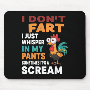 I Don't Fart I Just Whisper In My Pants Sometimes Mouse Mat