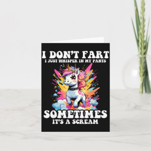 I Don't Fart I Whisper In My Pants - Funny Unicorn Card