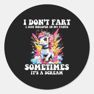 I Don't Fart I Whisper In My Pants - Funny Unicorn Classic Round Sticker