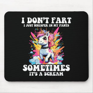 I Don't Fart I Whisper In My Pants - Funny Unicorn Mouse Mat