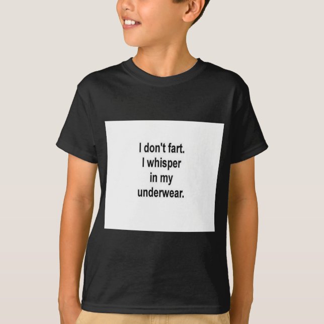 I don't fart T-Shirt (Front)