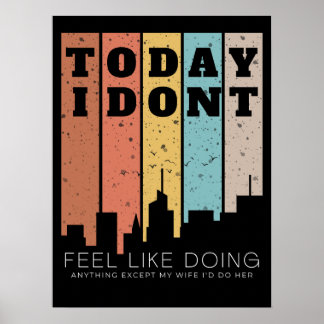 I Don't Feel Like Doing Anything Except My Wife  Poster
